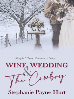 cover image of Wine, Wedding, & the Cowboy